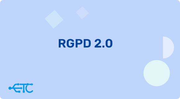 RGPD 2.0 : Un Cadre Renforcé pour une Europe Numérique Responsable