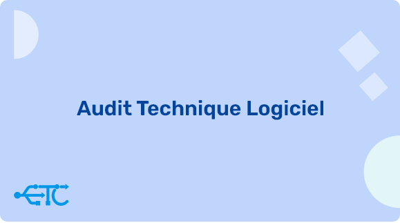 Comment réussir un audit technique logiciel en 5 étapes ?