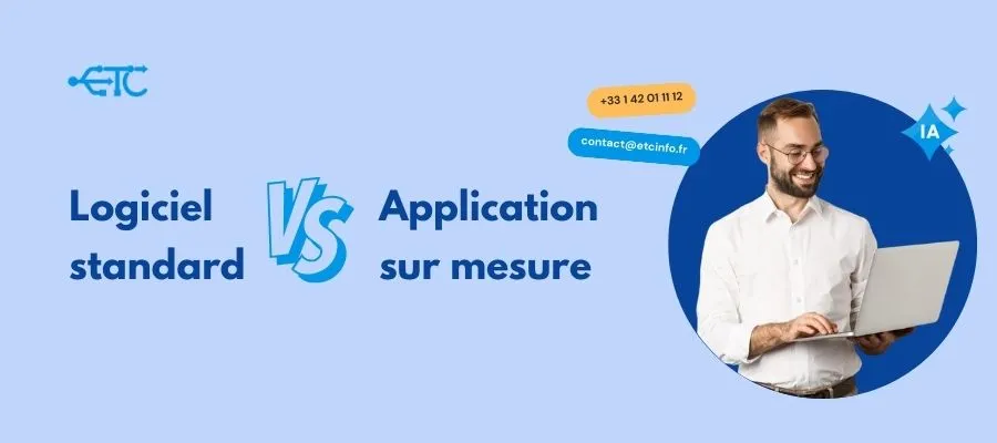 Logiciel standard vs application sur mesure